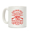 Drinking Beer and Shooting Deer Coffee Mug