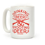 Drinking Beer and Shooting Deer Coffee Mug