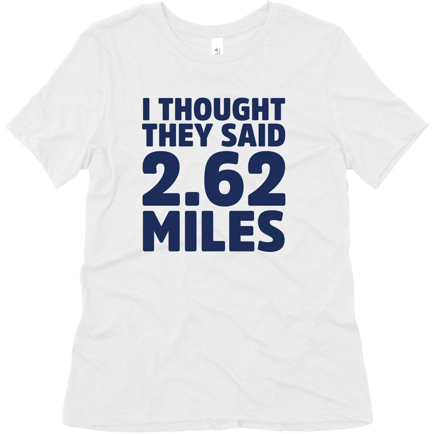 I Thought They Said 2.62 Miles Women's Triblend Tee