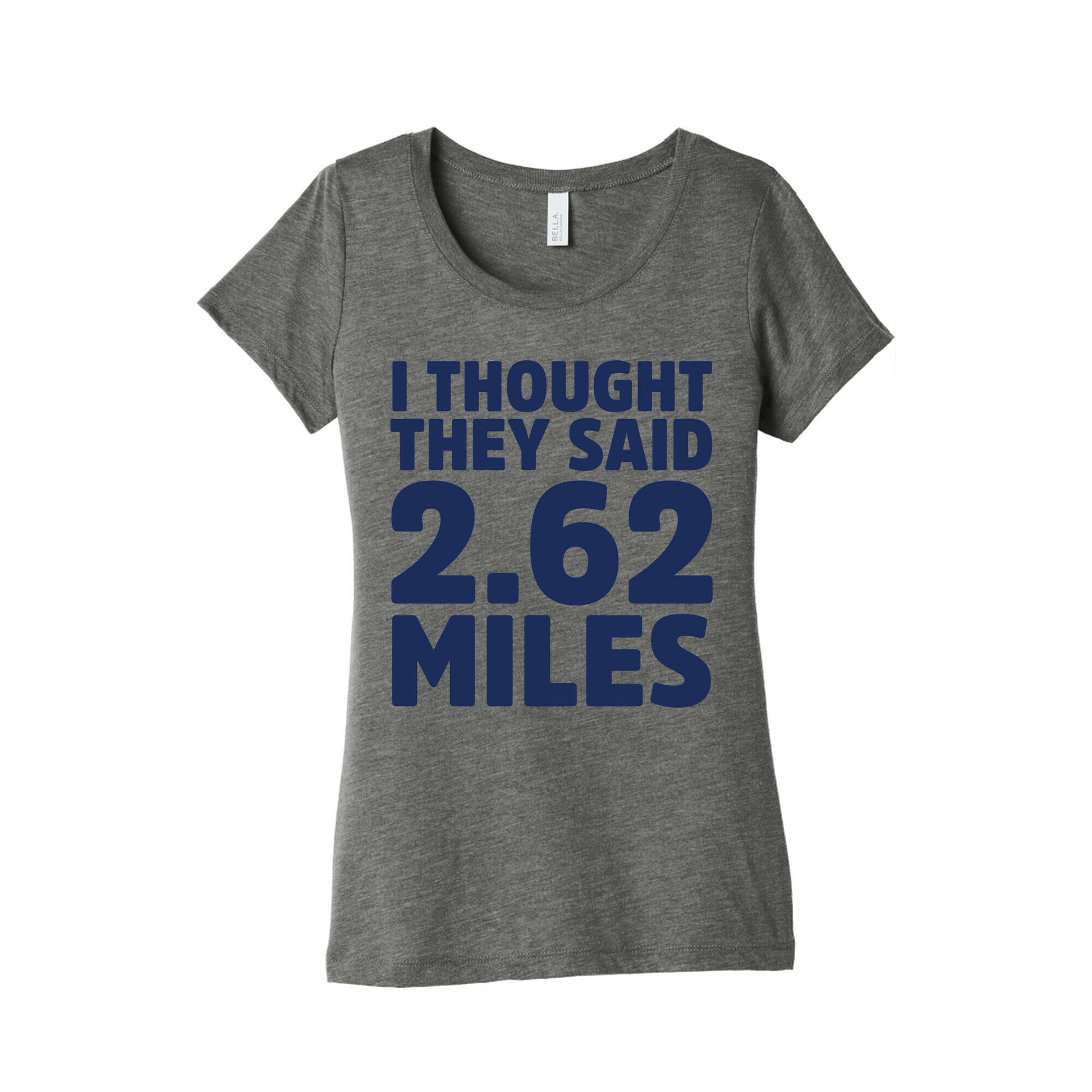 I Thought They Said 2.62 Miles Women's Triblend Tee