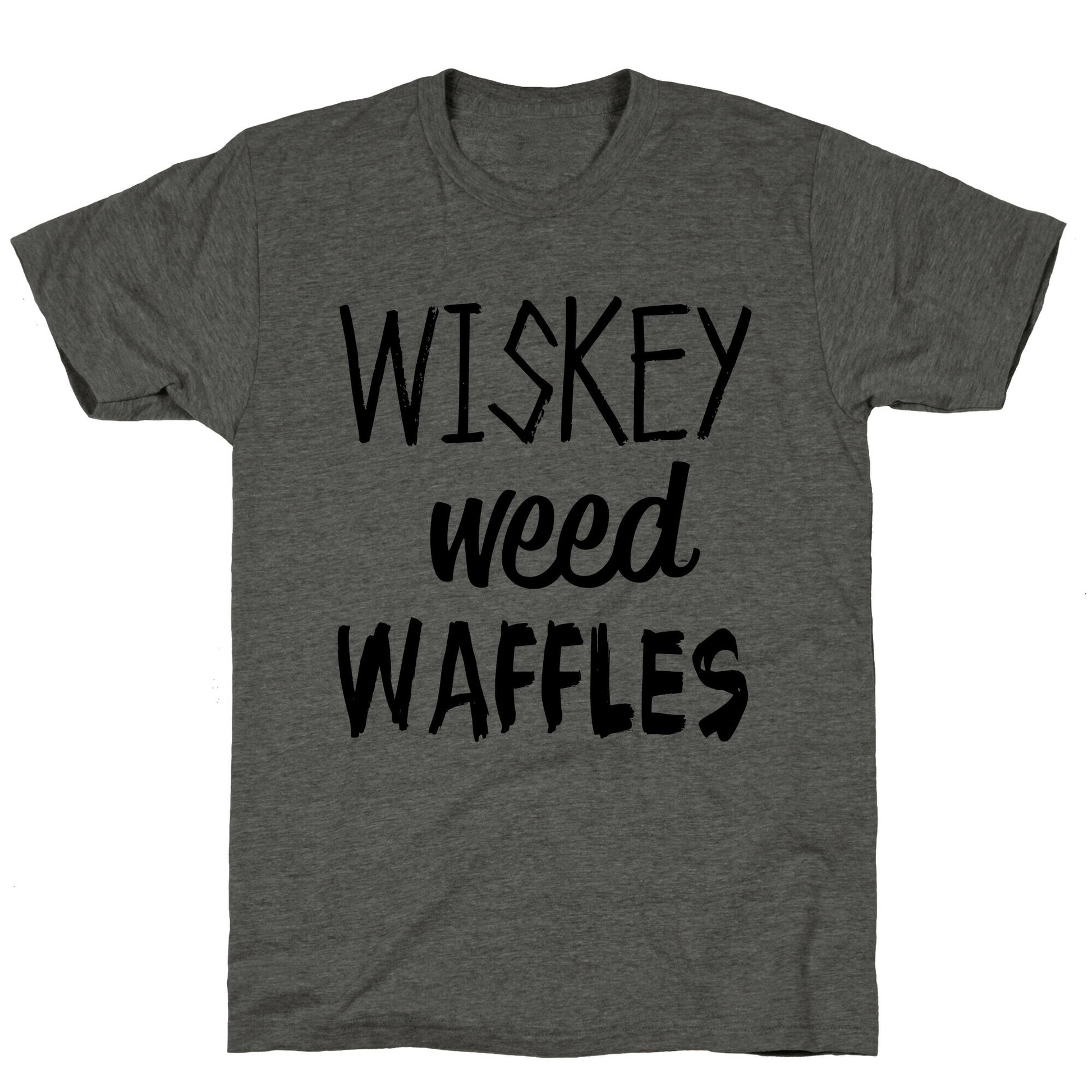 Wiskey Weed Waffles Unisex Triblend Tee