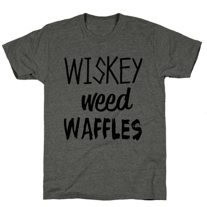 Wiskey Weed Waffles Unisex Triblend Tee