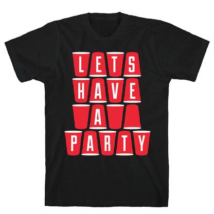 Let's Have a Party T-Shirt
