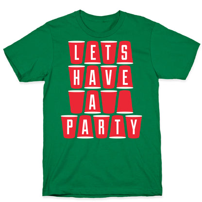 Let's Have a Party T-Shirt