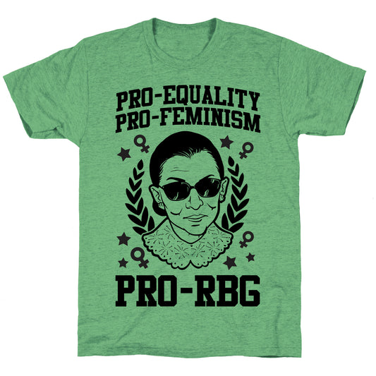 Pro-Equality Pro-Feminism Pro-RBG Unisex Triblend Tee