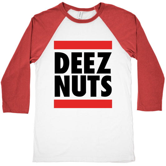 Deez Nuts (DMC Parody) Baseball Tee