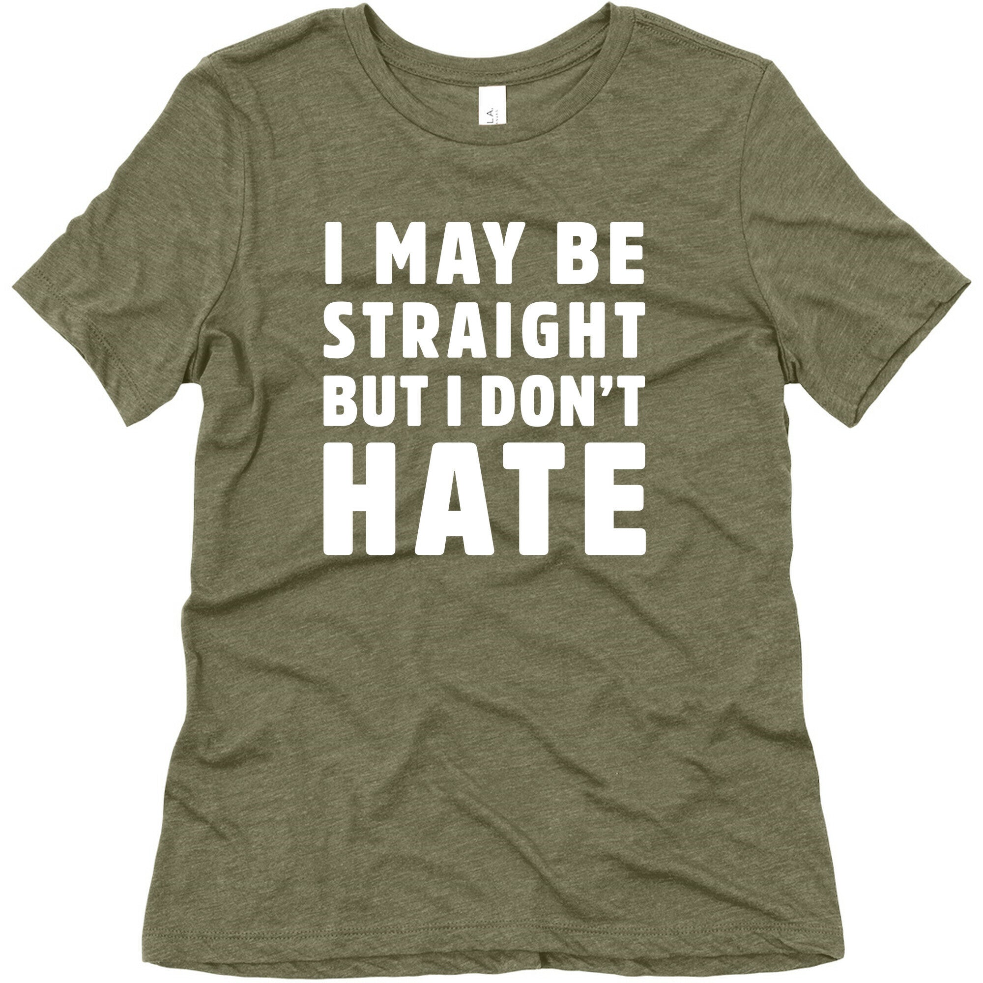 I May Be Straight But I Don't Hate Women's Triblend Tee