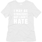 I May Be Straight But I Don't Hate Women's Triblend Tee