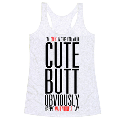 Cute Butt (Valentine's) Racerback Tank