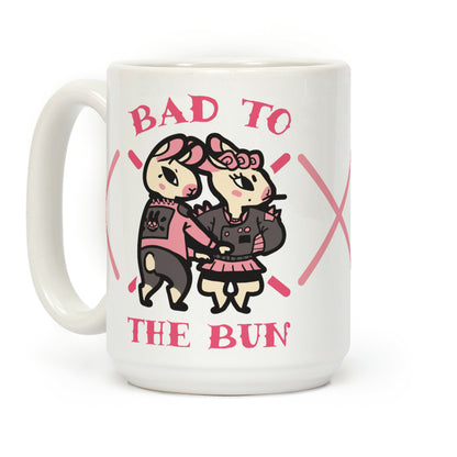 Bad to the Bun Coffee Mug