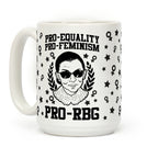 Pro-Equality Pro-Feminism Pro-RBG Coffee Mug