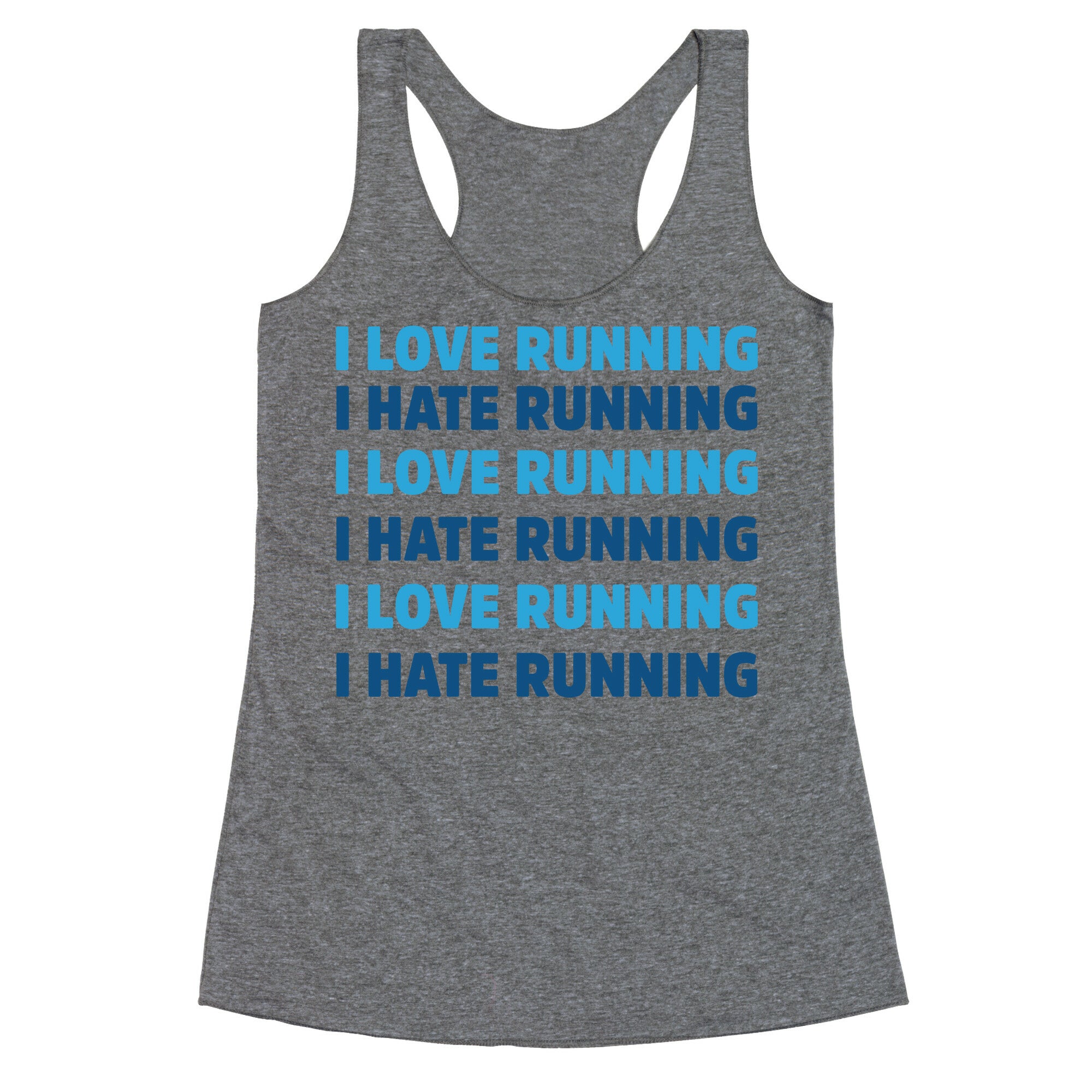 I Love Running I Hate Running Racerback Tank