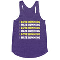 I Love Running I Hate Running Racerback Tank