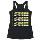I Love Running I Hate Running Racerback Tank