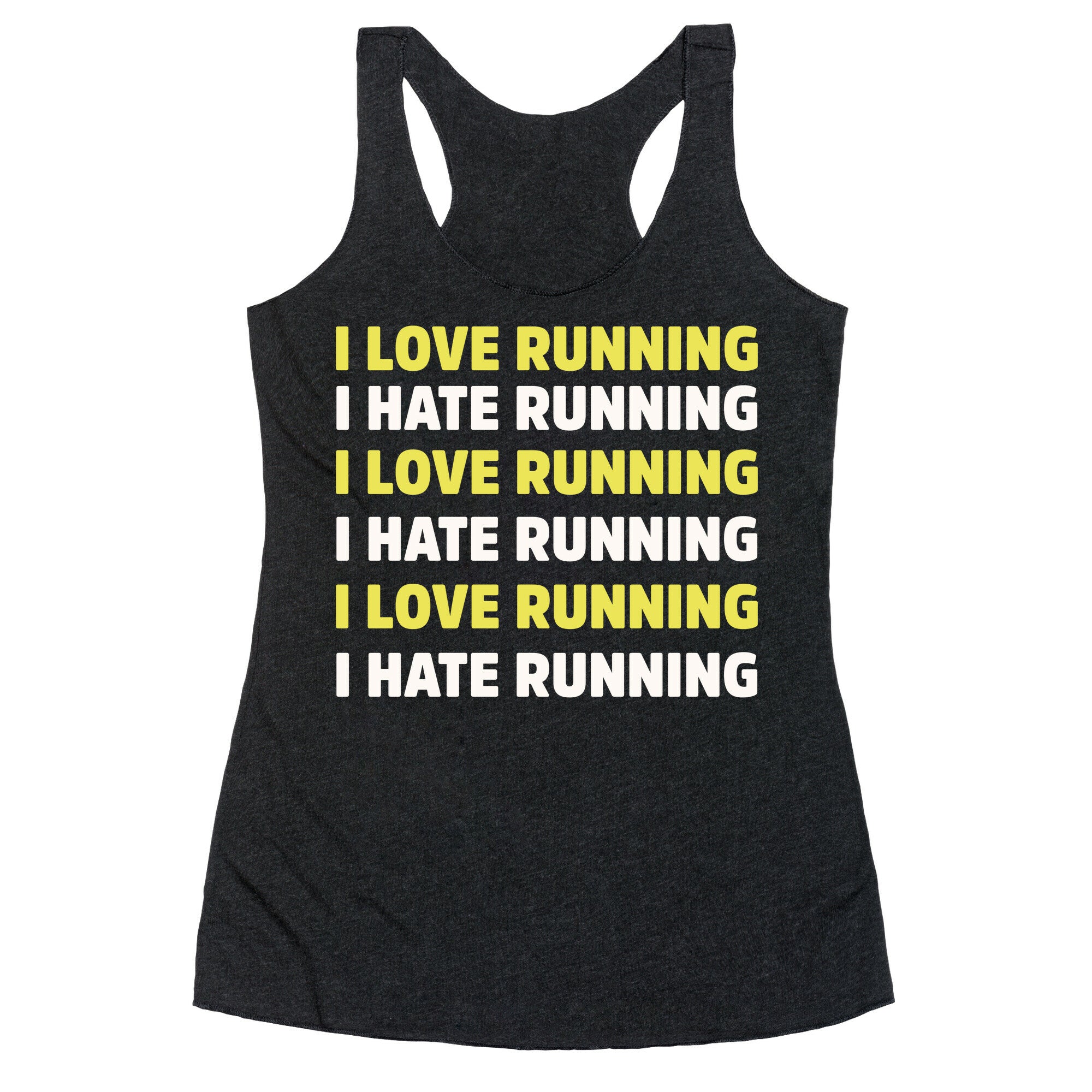 I Love Running I Hate Running Racerback Tank