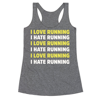 I Love Running I Hate Running Racerback Tank