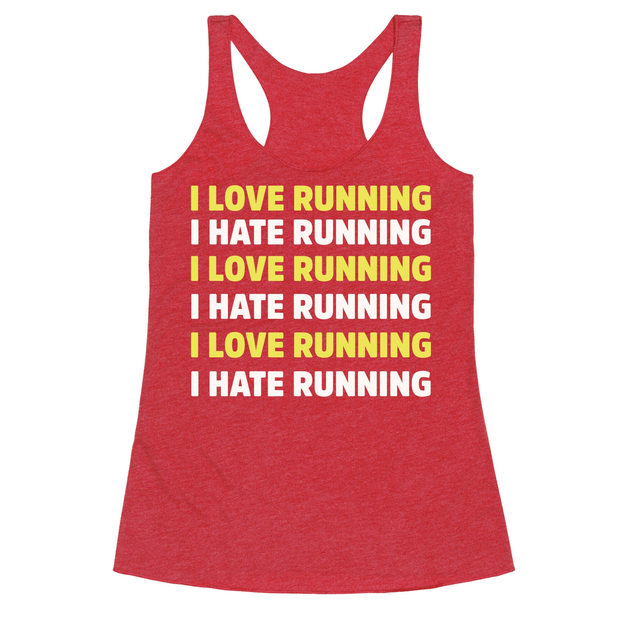 I Love Running I Hate Running Racerback Tank