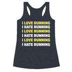 I Love Running I Hate Running Racerback Tank
