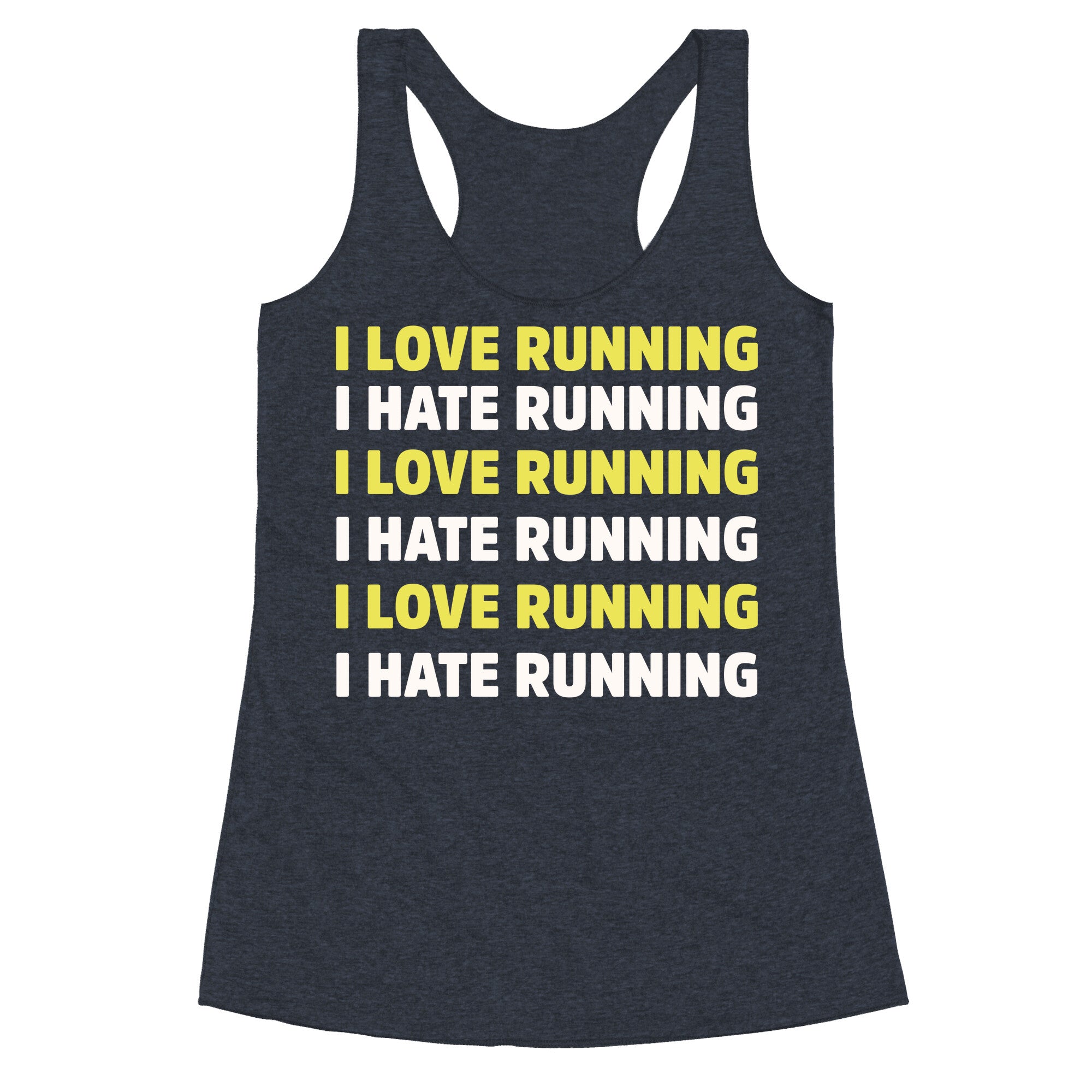 I Love Running I Hate Running Racerback Tank