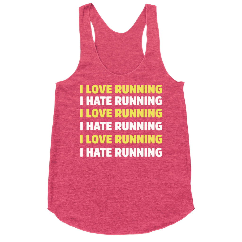I Love Running I Hate Running Racerback Tank