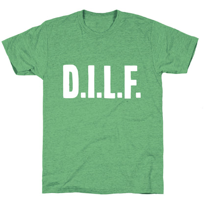 D.I.L.F. Unisex Triblend Tee