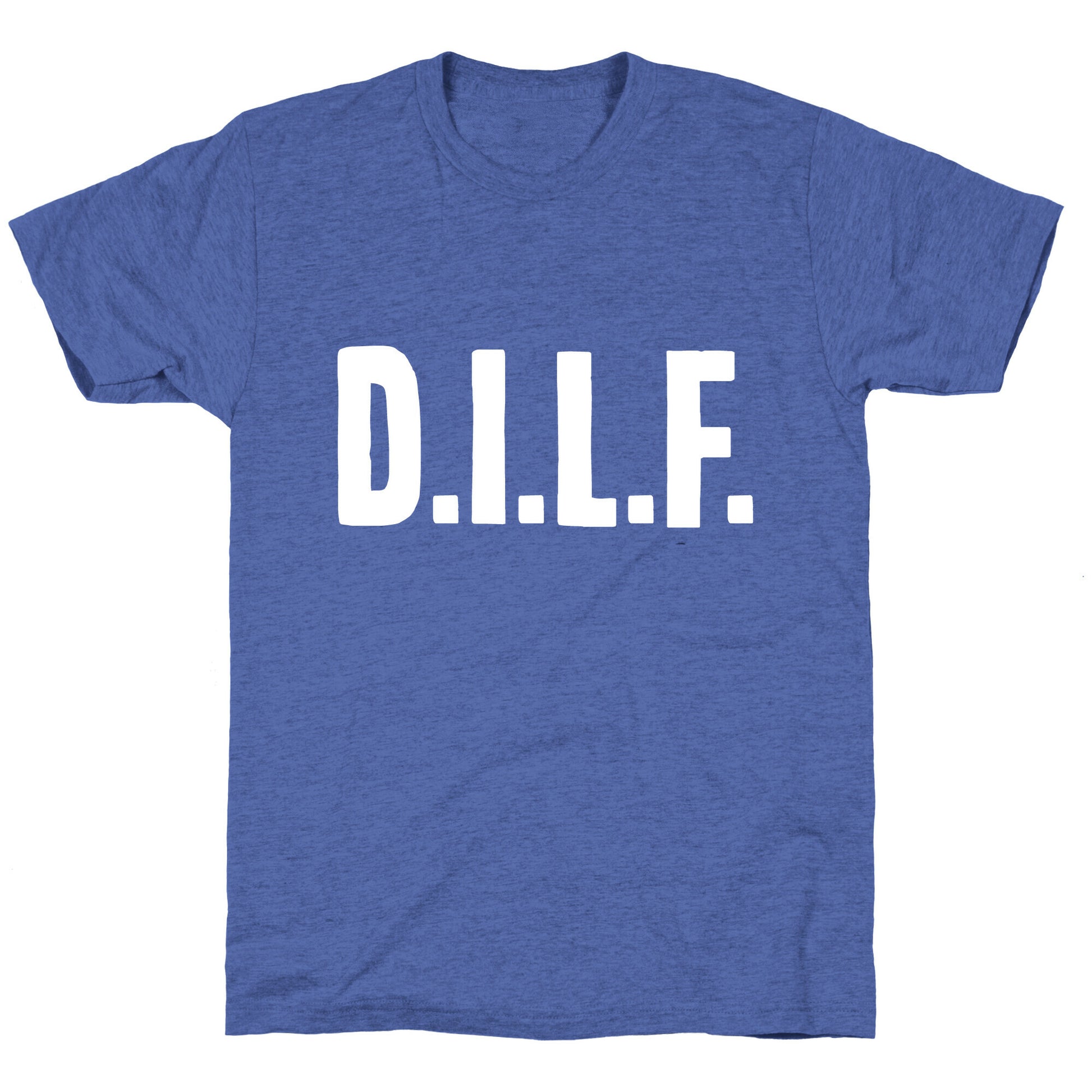 D.I.L.F. Unisex Triblend Tee