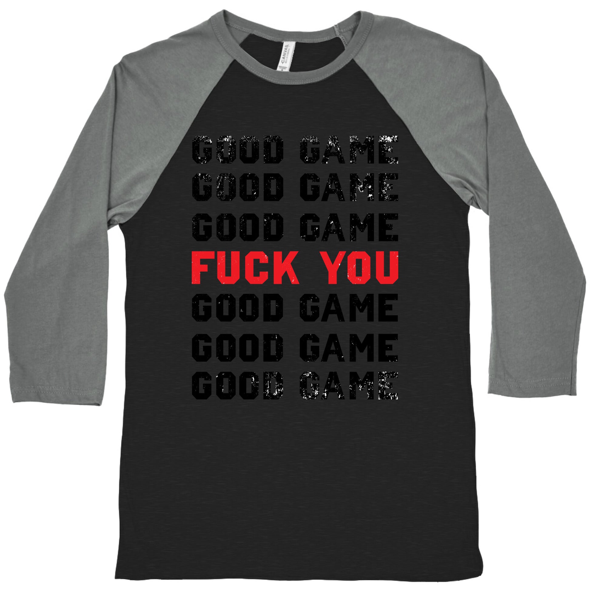 Good Game Good Game Good Game Fuck You Good Game Good Game Good Game Baseball Tee
