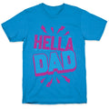 Hella Dad T-Shirt