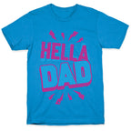 Hella Dad T-Shirt