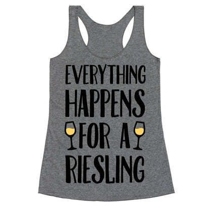 Everything Happens For A Riesling Racerback Tank