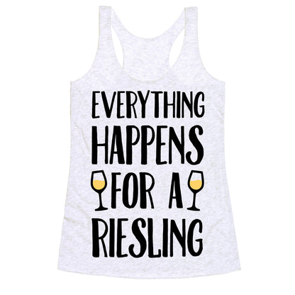 Everything Happens For A Riesling Racerback Tank