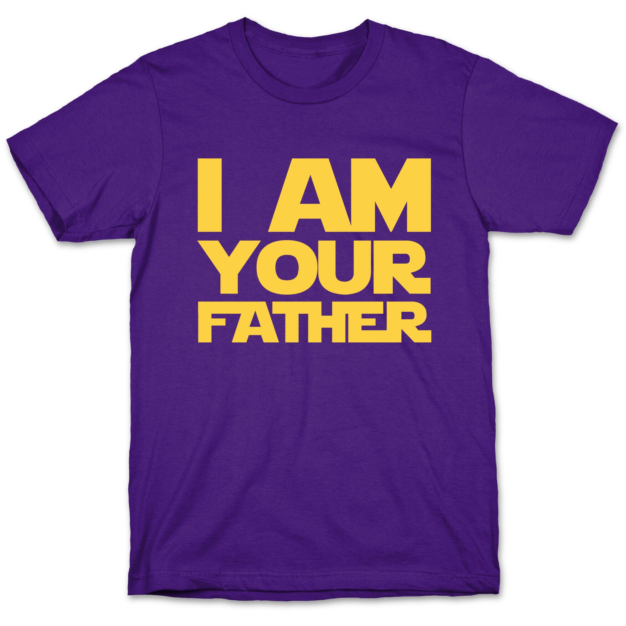 I Am Your Father T-Shirt