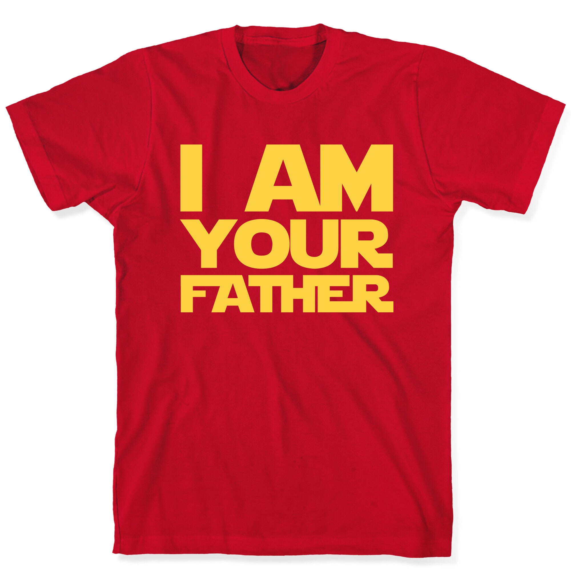 I Am Your Father T-Shirt
