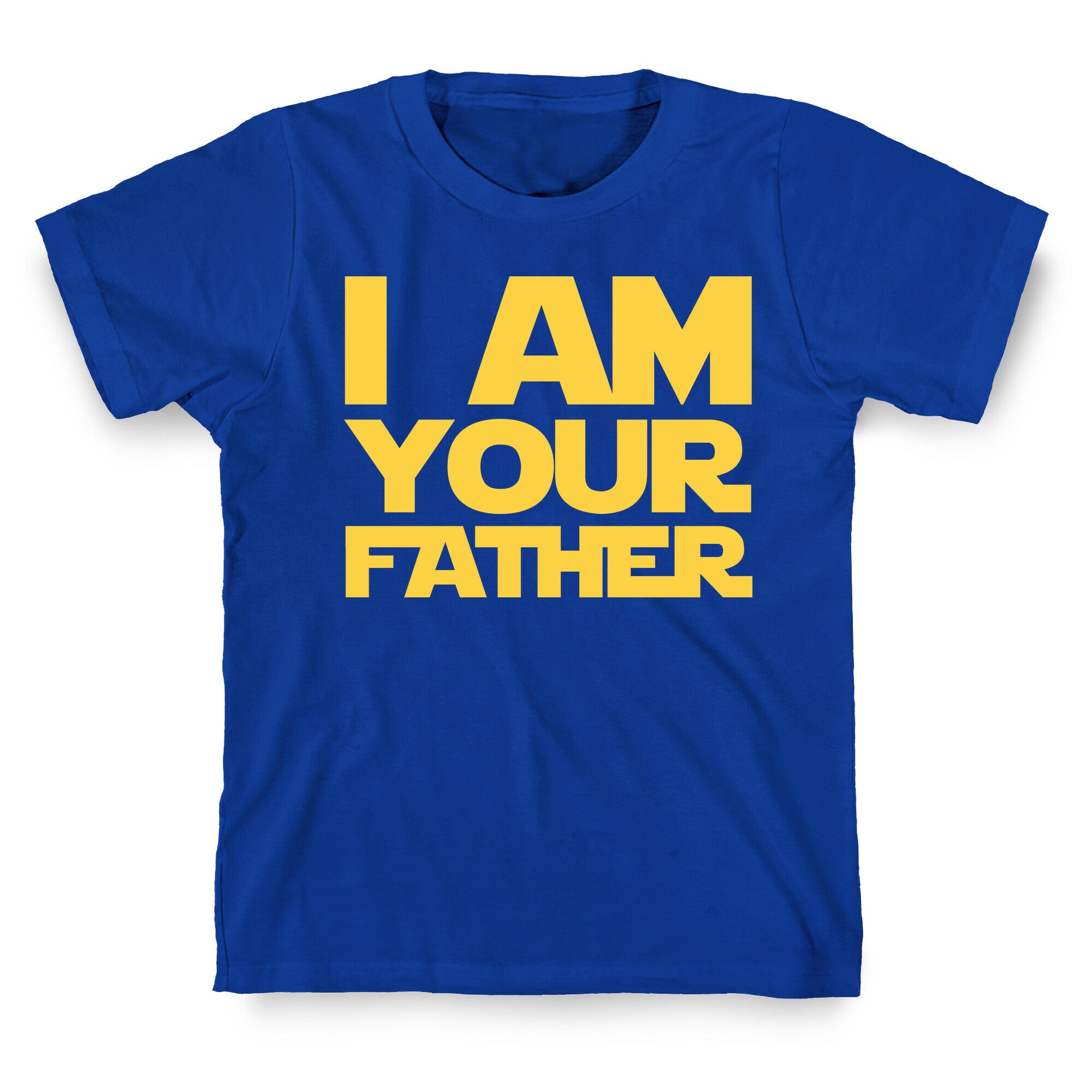I Am Your Father T-Shirt