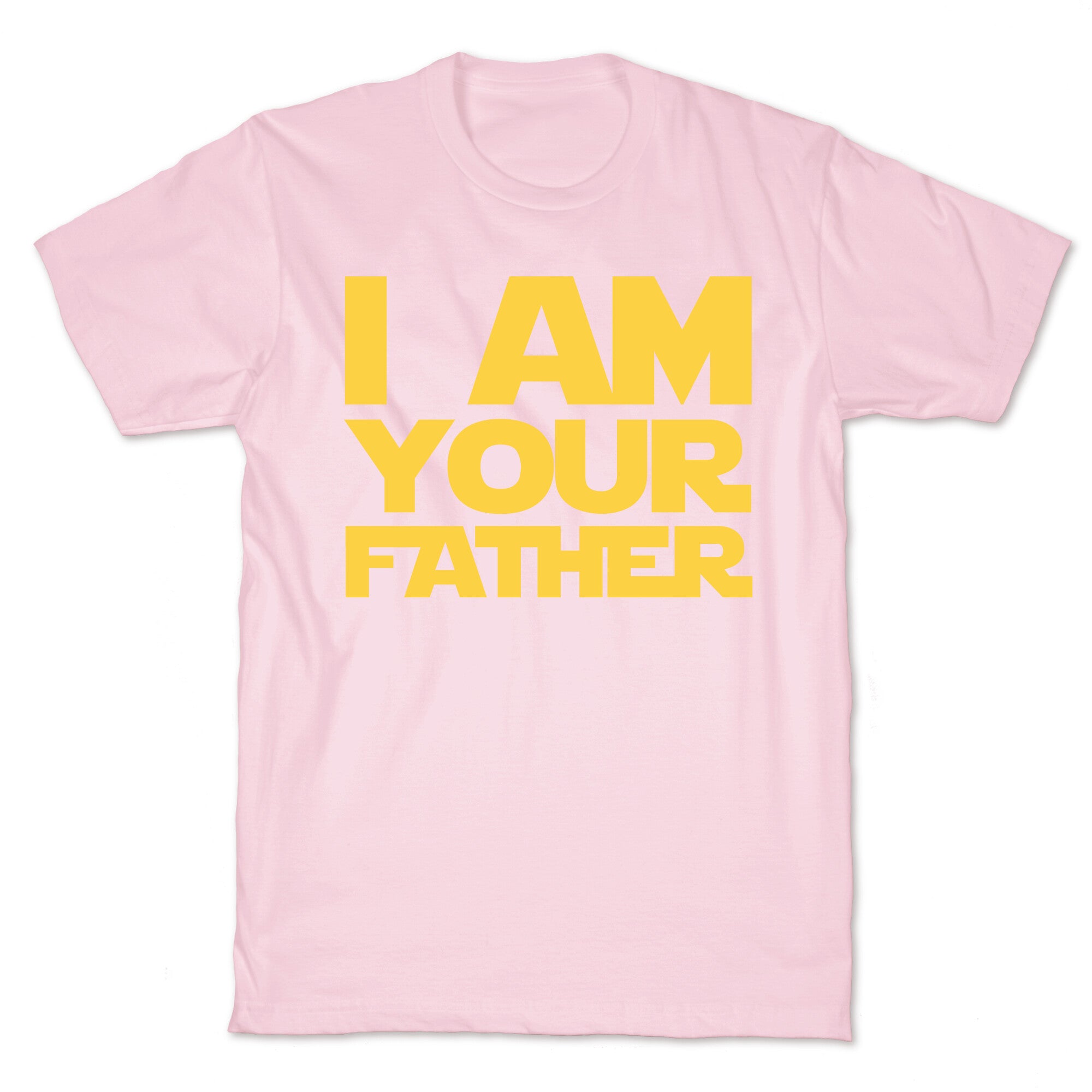 I Am Your Father T-Shirt