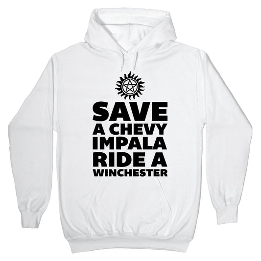 Save a Chevy Impala, Ride a Winchester Hoodie