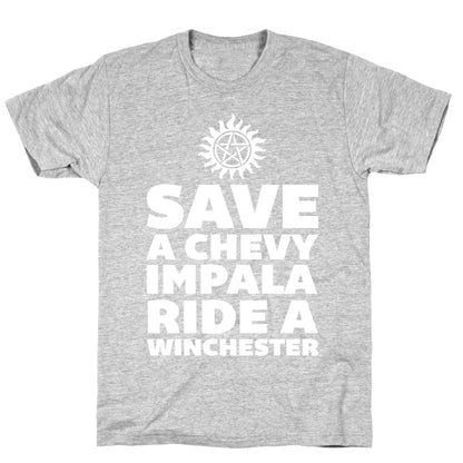 Save a Chevy Impala, Ride a Winchester T-Shirt