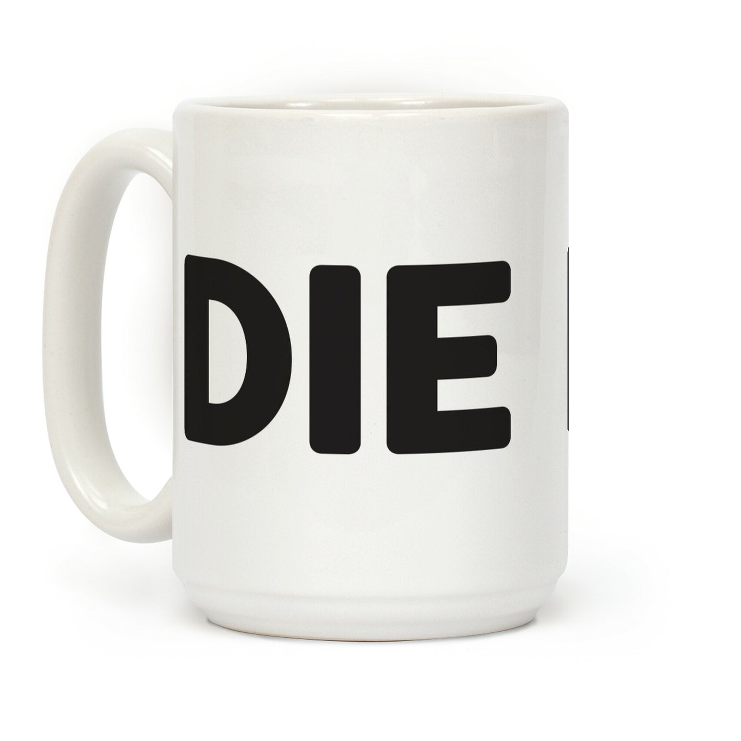 Die (Black) Coffee Mug