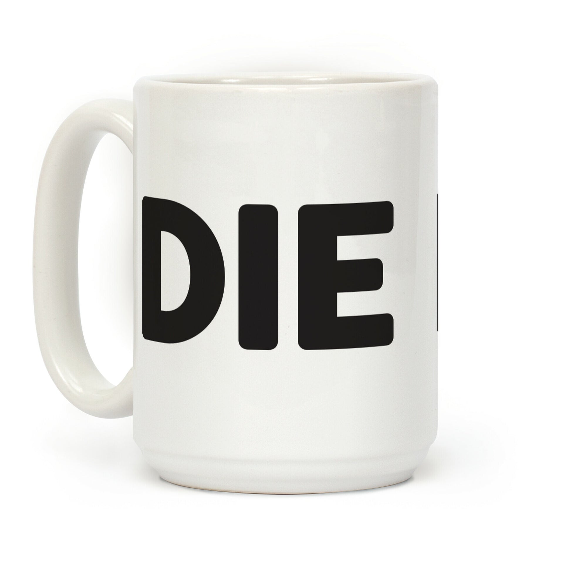 Die (Black) Coffee Mug