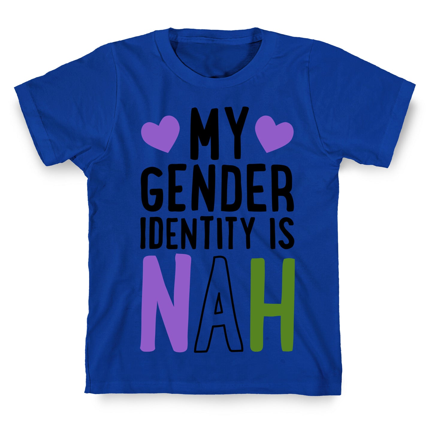 My Gender Identity Is Nah T-Shirt