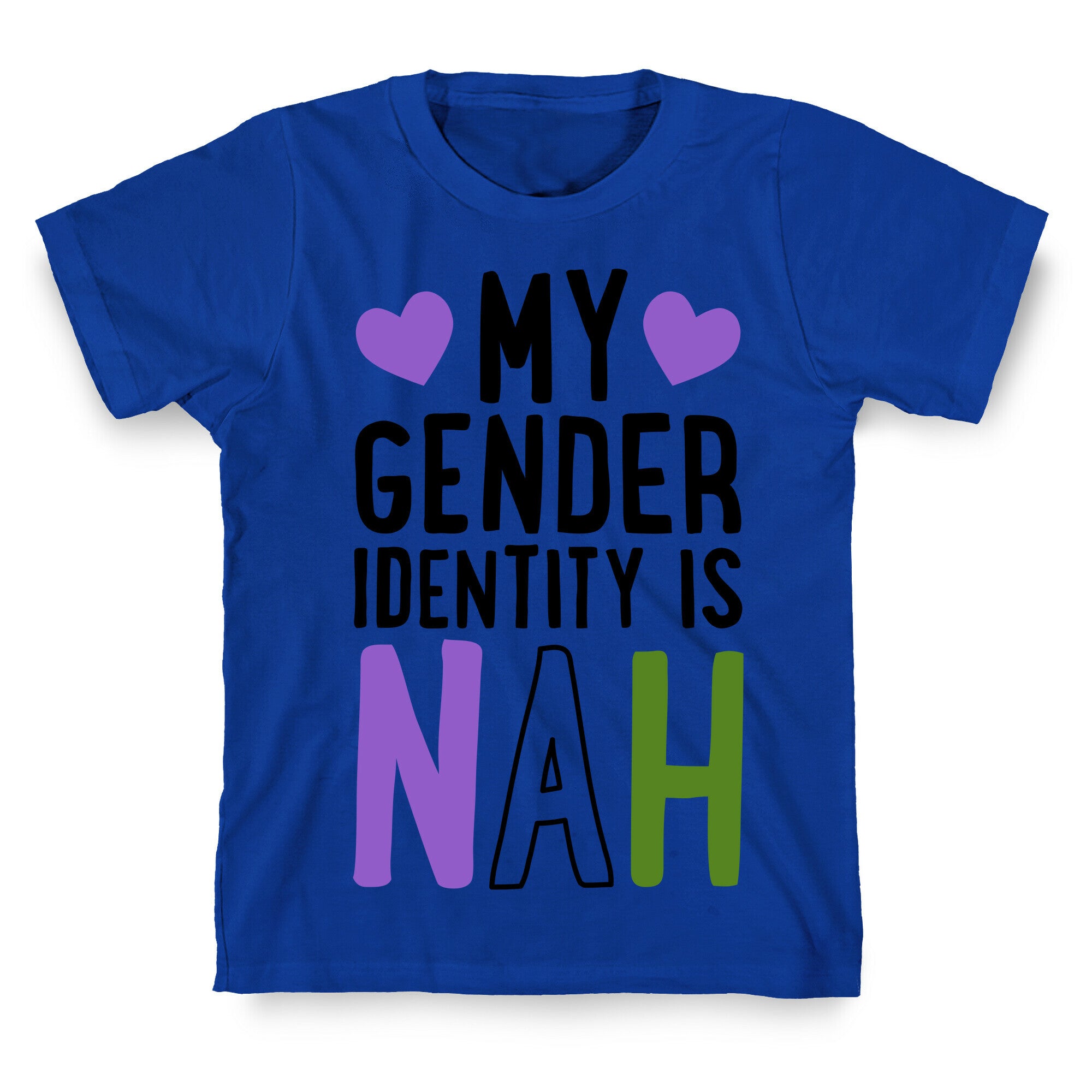 My Gender Identity Is Nah T-Shirt