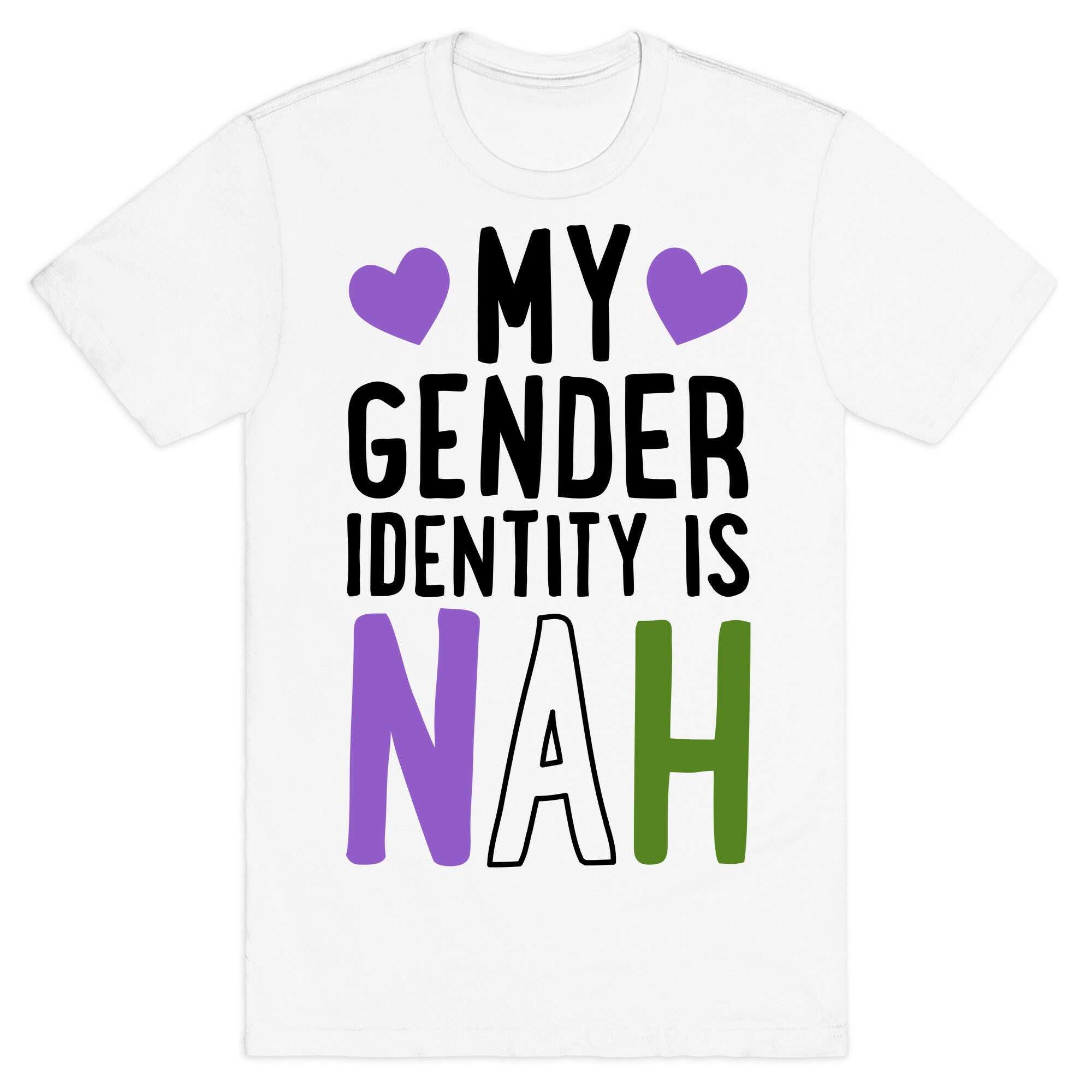 My Gender Identity Is Nah T-Shirt