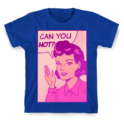 Can You Not Vintage Comic Panel T-Shirt