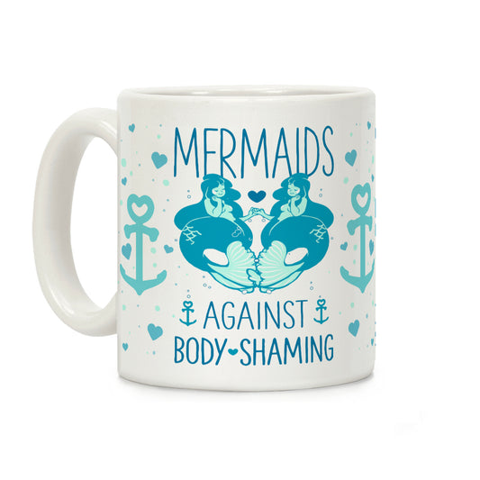 Mermaids Against Body Shaming Coffee Mug