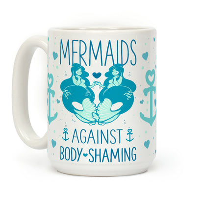 Mermaids Against Body Shaming Coffee Mug