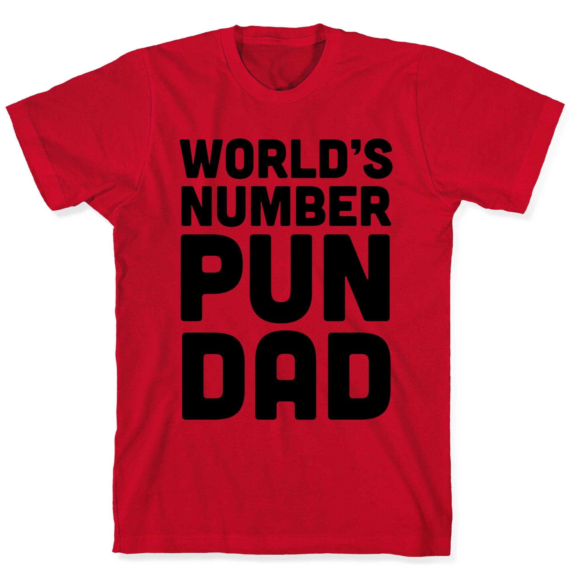World's Number Pun Dad T-Shirt