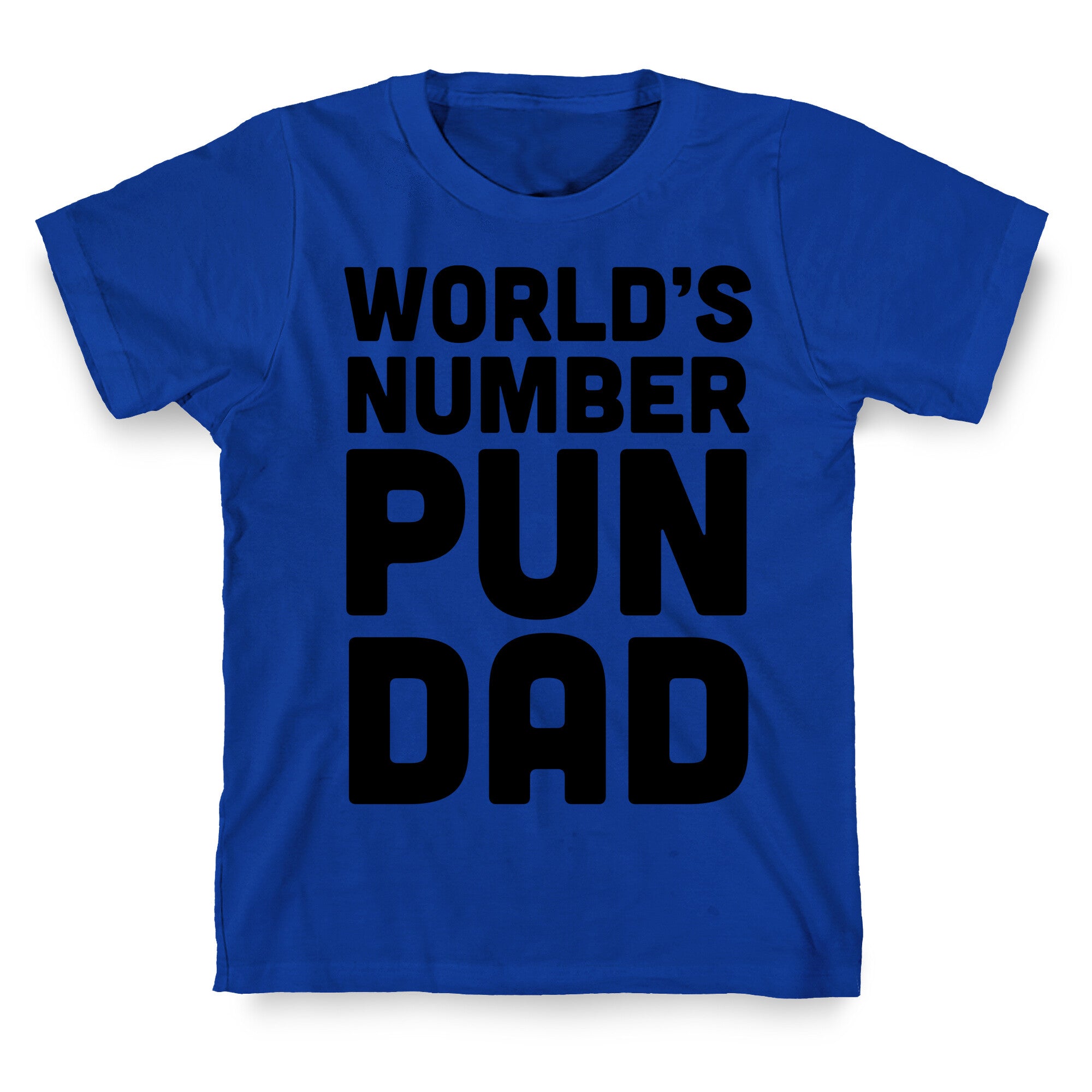 World's Number Pun Dad T-Shirt