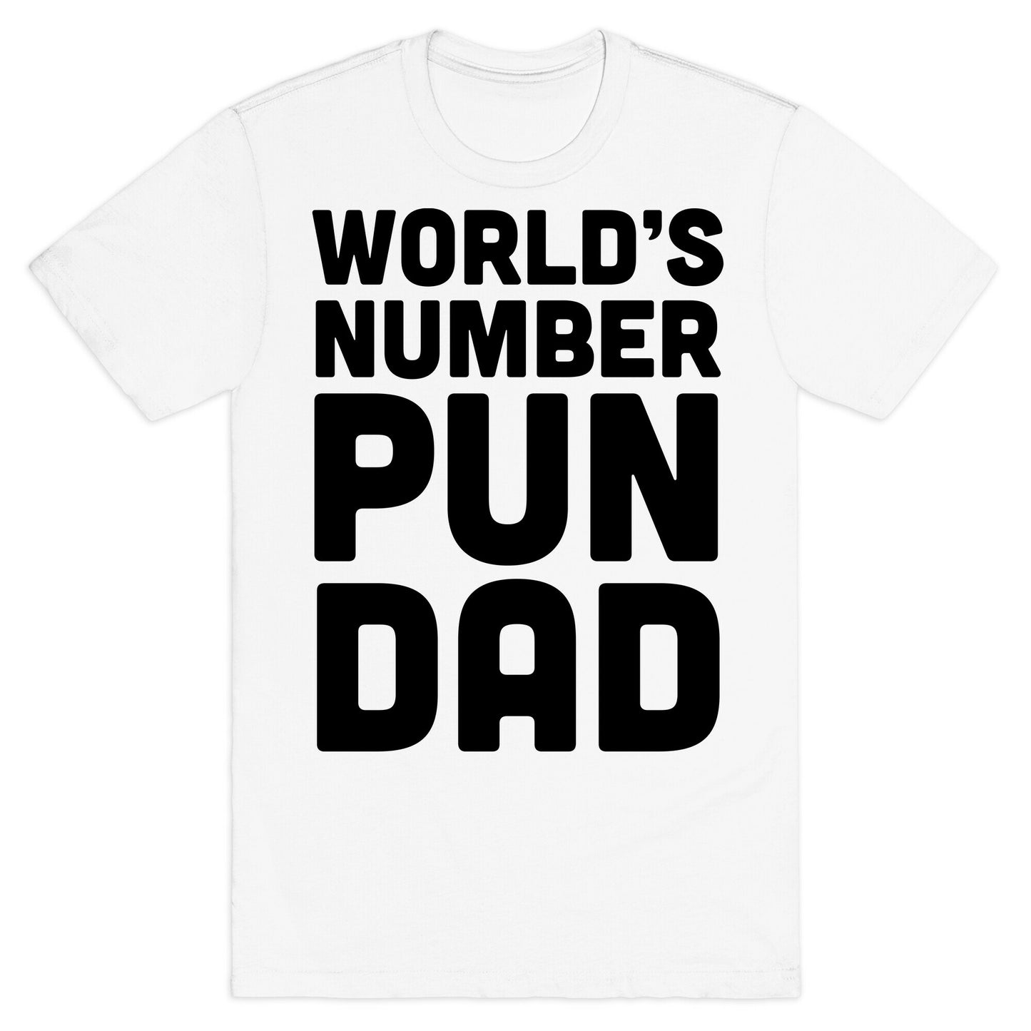 World's Number Pun Dad T-Shirt