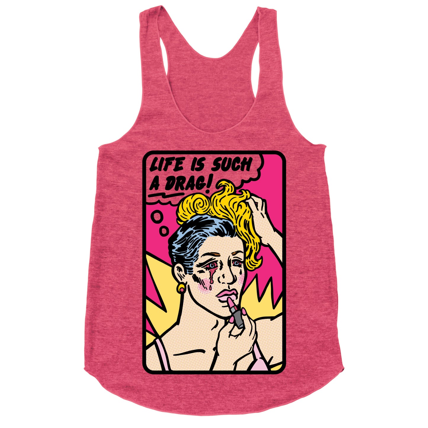 Life Is Such A Drag Racerback Tank