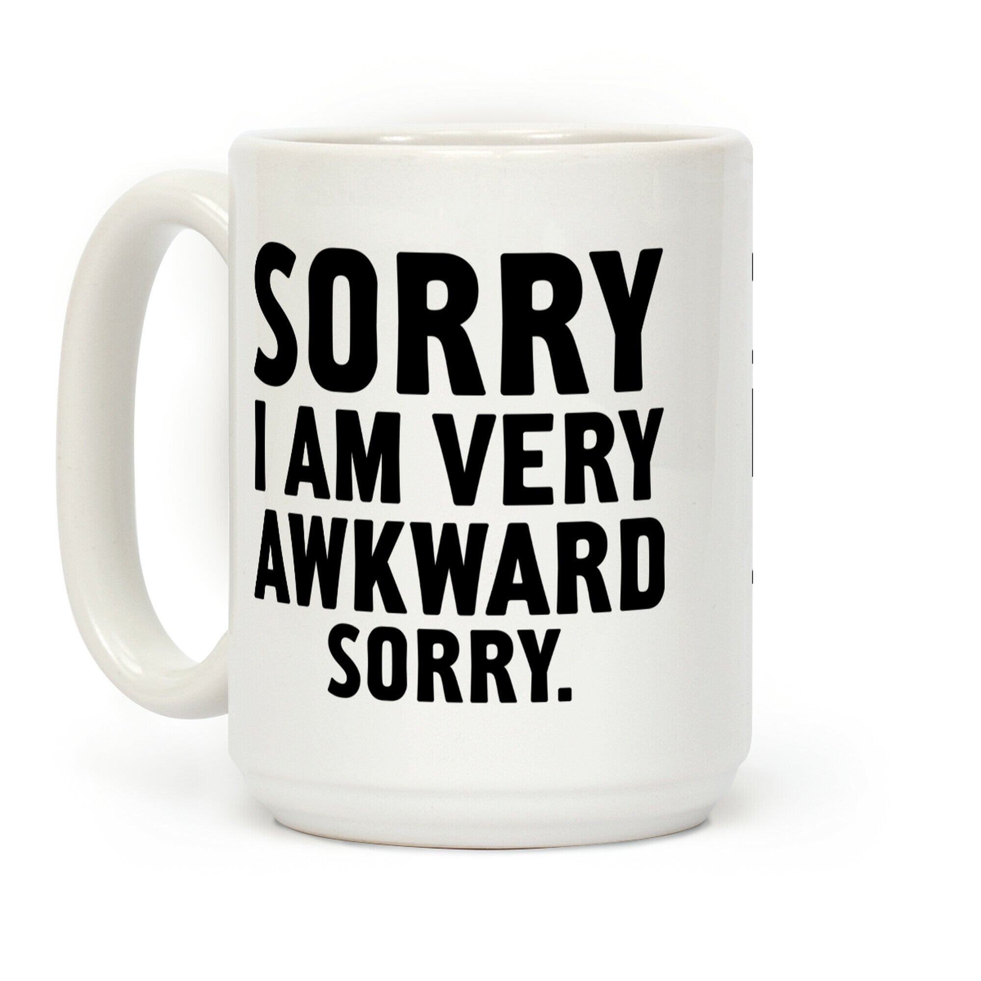 Sorry I Am Very Awkward Coffee Mug